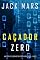 Livro Caçador Zero (Uma Série de Suspenses do Espião Agente Zero — Livro 3)