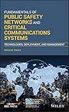 Fundamentals of Public Safety Networks and Critical