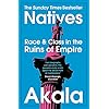 Natives-Race-and-Class-in-the-Ruins-of-Empire-The-Sunday-Times-BestsellerPaperback--21-Mar-2019 Natives: Race and Class in the Ruins of Empire - The Sunday Times Bestseller