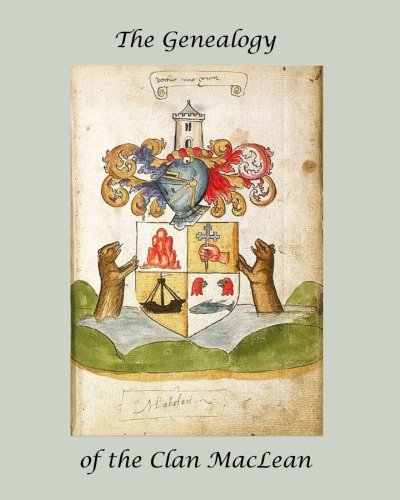 The Genealogy of the Clan MacLean by Ronald W Collins