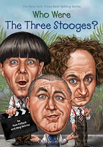Who Were The Three Stooges? (Who Was...?) by Pam Pollack at Amazon