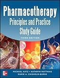 Pharmacotherapy Principles and Practice Study Guide 3/E