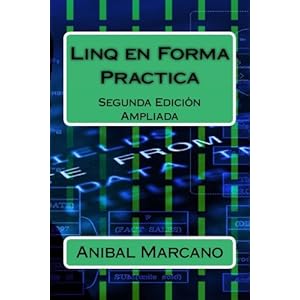 Linq en Forma Practica: Segunda Edición Ampliada (Spanish Edition)