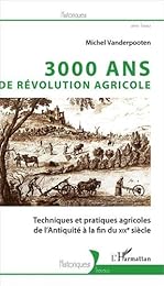 3000 ans de révolution agricole