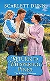 Return to Whispering Pines (The Langtry Sisters) by Scarlett Dunn