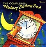 [(The Completed Hickory Dickory Dock )] [Author: Jim Aylesworth] [Oct-1994]