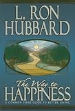 The Way to Happiness: A Common Sense Guide to Better Living