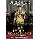 Empress Dowager Cixi: The Concubine Who Launched Modern China