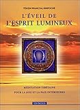 L'éveil de l'esprit lumineux : Méditation tibétaine pour la joie et la paix intérieures (1CD aud by