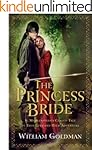 The Princess Bride: S. Morgenstern's Classic Tale of True Love and High Adventure