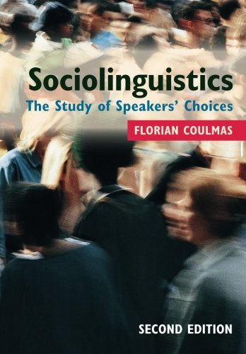 Sociolinguistics: The Study of Speakers' Choices, by Florian Coulmas