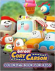 Go! Go! Cory Carson Coloring Book For Kids: Fun Coloring Pages