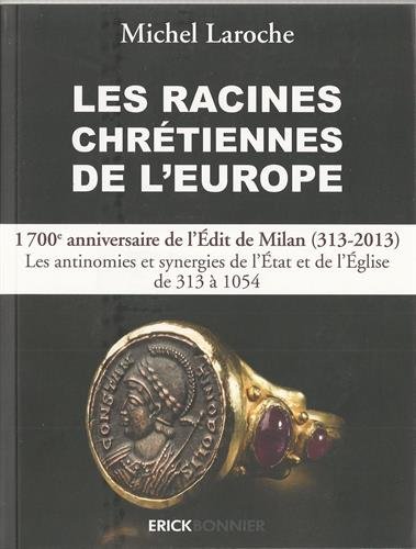 Les racines chrétiennes de l'Europe by Michel Laroche