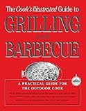The Cook's Illustrated Guide To Grilling And Barbecue