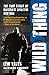 Wild Thing: The True Story of Britain's Rightful Guv'nor by Lew Yates, Bernard O'Mahoney