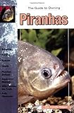 The Guide to Owning Piranhas by Manolito Pinkguni