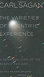 The Varieties of Scientific Experience: A Personal View of the Search for God