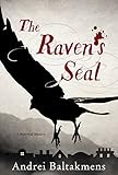 Front cover for the book The Raven's Seal by Andrei Baltakmens