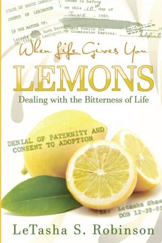 When Life Gives you Lemons: Dealing with the Bitterness of Life