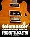 Telemaster A Wiring Guide For The Fender Telecaster