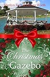 The Christmas Gazebo: Two Christmas Romances of past and present by Marilyn Turk, Lenora Worth