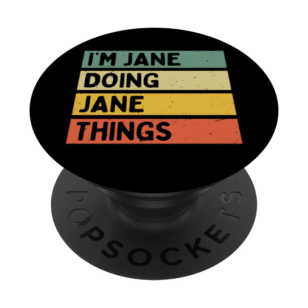 I'm Jane Doing Jane Things Funny Personalized Quote PopSockets Swappable PopGrip
