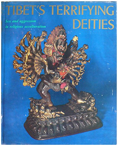 Tibet's Terrifying Deities: Sex and Aggression in Religious Acculturation