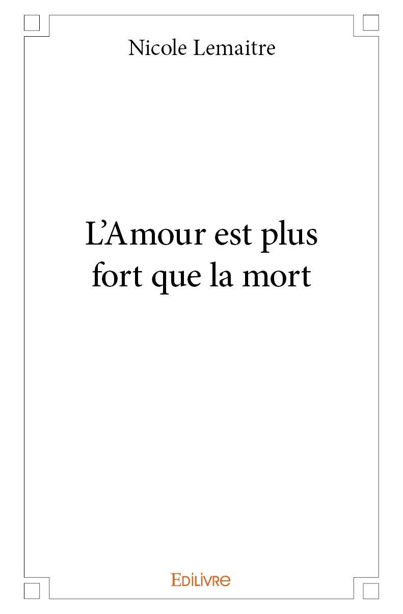 L Amour Est Plus Fort Que La Mort Classique French Edition Lemaitre Nicole Amazon Com Books