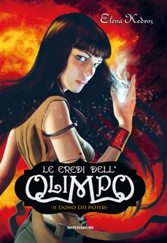 Il dono dei poteri. Le eredi dell'Olimpo vol. 1