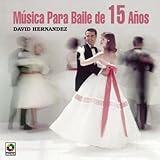 Lista de Musica para Quinceaneras para ese inolvidable Vals!