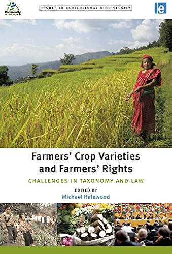 Download Farmers' Crop Varieties and Farmers' Rights: Challenges in Taxonomy and Law (Issues in Agricultural Biodiversity) (English Edition) PDF