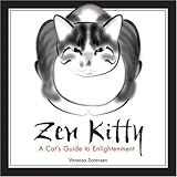 Zen Kitty: A Cat's Guide to Enlightenment by 