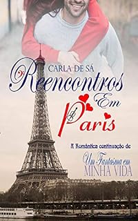 Livro Reencontros em Paris: A Romântica continuação de Um Fantasma em Minha Vida