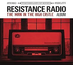 Resistance Radio: The Man in the High Castle Album