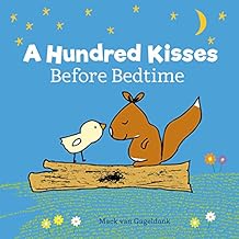 A Hundred Kisses Before Bedtime