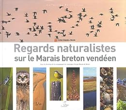 Regards naturalistes sur le Marais breton vendéen