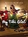 My Tiki Girl