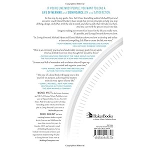 Living Forward: A Proven Plan to Stop Drifting and Get the Life You Want