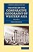Treatise on the Comparative Geography of Western Asia: Accompanied With An Atlas Of Maps: Volume 1 (Cambridge Library Collection - Travel, Middle East and Asia Minor)
