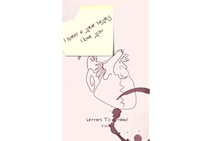 I Spent A Year Saying I Love You: Letters to a friend