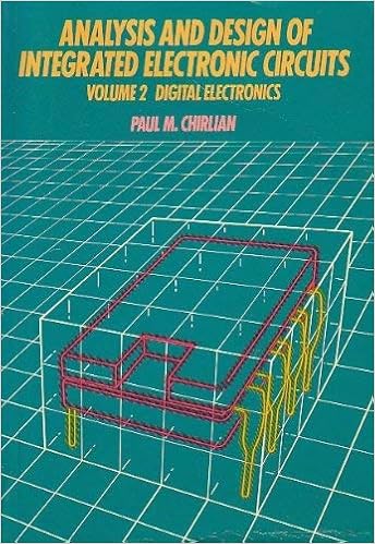 Analysis And Design Of Integrated Electronic Circuits Digital Electronics Vol 2 Chirlian Paul M 9780063182158 Amazon Com Books