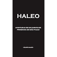 HALEO : Aventuras De Um Garoto De Programa Em São Paulo (Portuguese Edition) book cover HALEO : Aventuras De Um Garoto De Programa Em São Paulo (Portuguese Edition) book cover