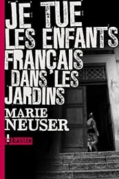 Je tue les enfants français dans les jardins
