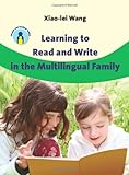Learning to Read and Write in the Multilingual Family (Parents' and Teachers' Guides)