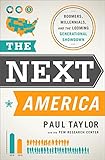 The Next America: Boomers, Millennials, and the Looming Generational Showdown