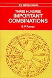 Three Hundred Important Combinations : Indian Astrology, Raman, Bangalore V., 8120808436