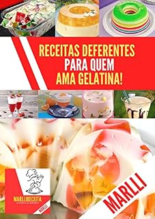 Livro Receitas deliciosas para quem ama gelatina : Gelatina ainda mais saborosa