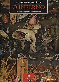 Livro O Inferno: se existe - o que é - como evitá-lo