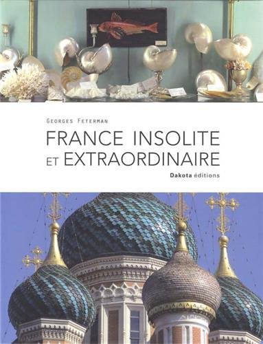 France insolite et extraordinaire
