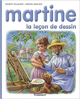 Amazon Fr Martine Numero 49 Martine La Lecon De Dessin Delahaye Gilbert Marlier Marcel Livres